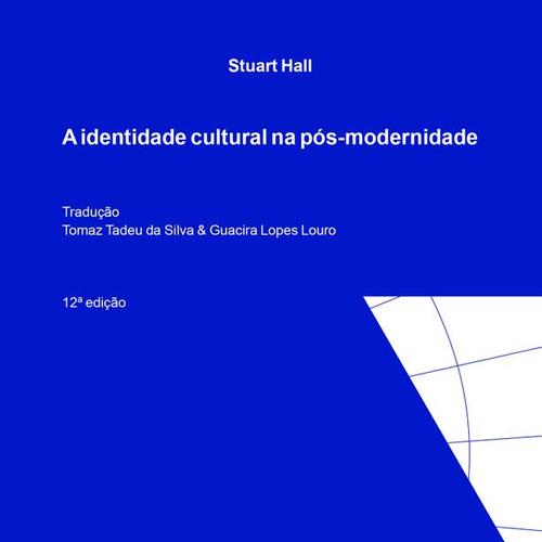 A identidade cultural na pós-modernidade