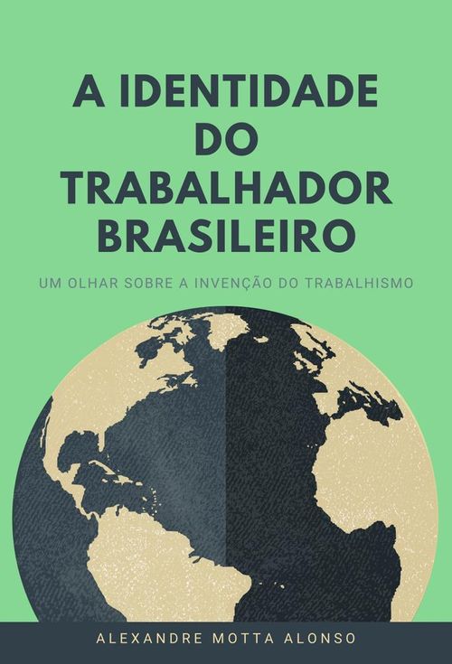 A IDENTIDADE DO TRABALHADOR BRASILEIRO