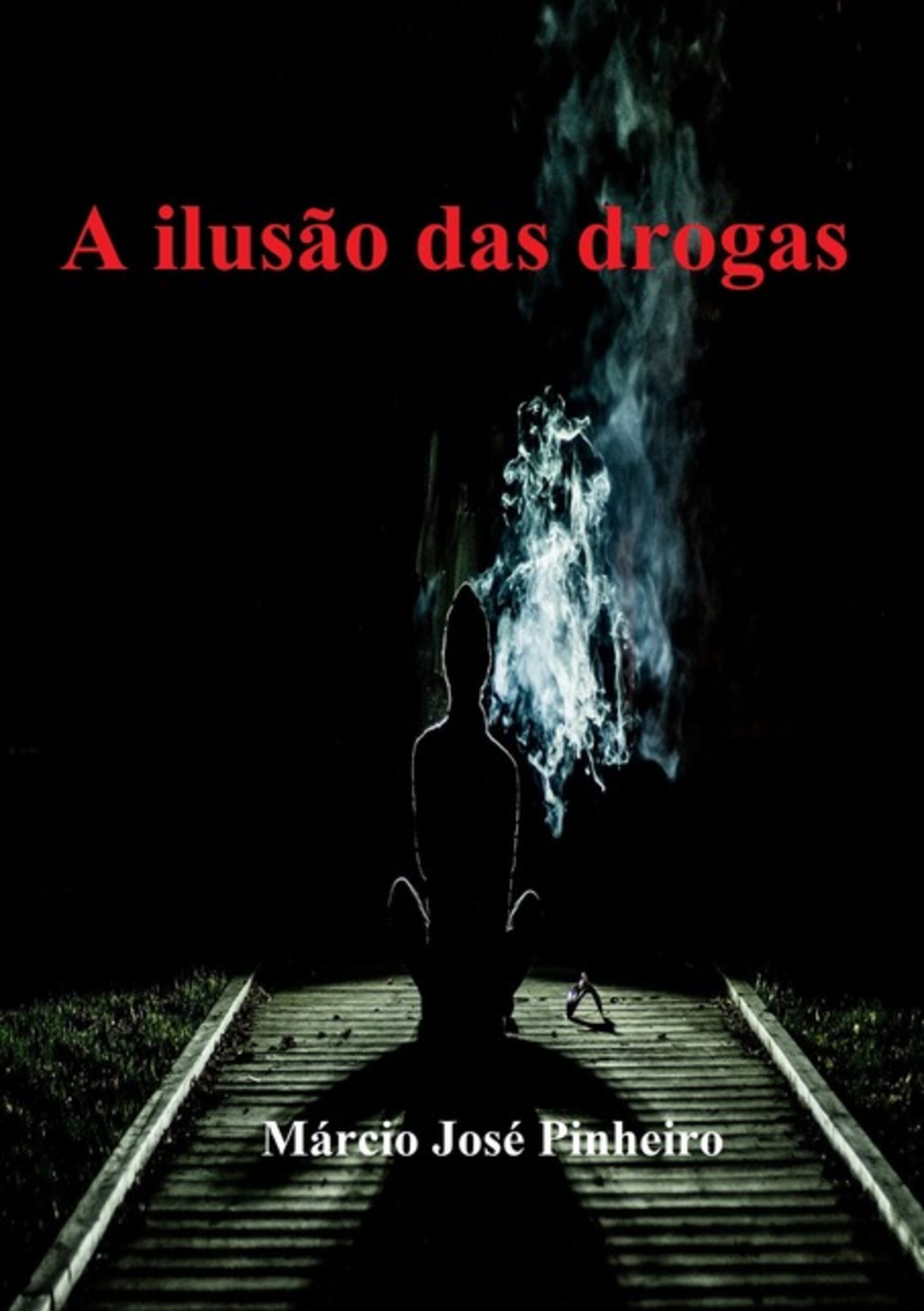 A Ilusão Das Drogas