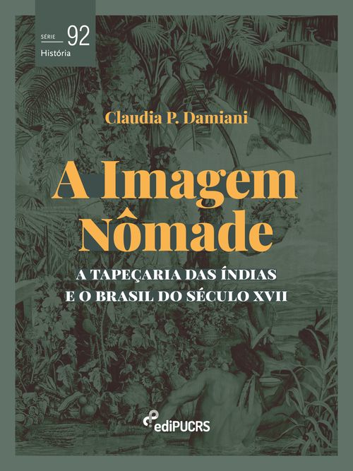 A imagem nômade: a tapeçaria das Índias e o Brasil do século XVII