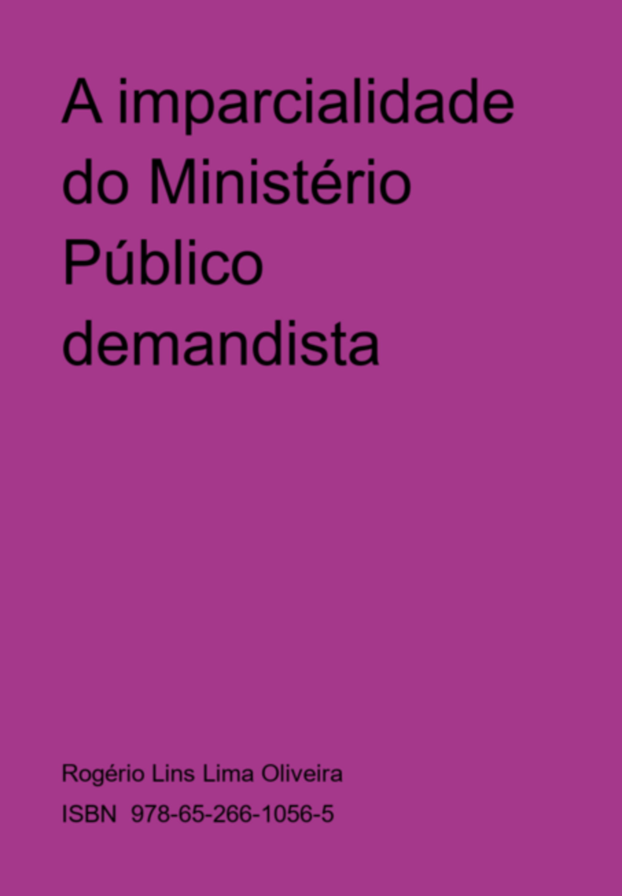 A Imparcialidade Do Ministério Público Demandista