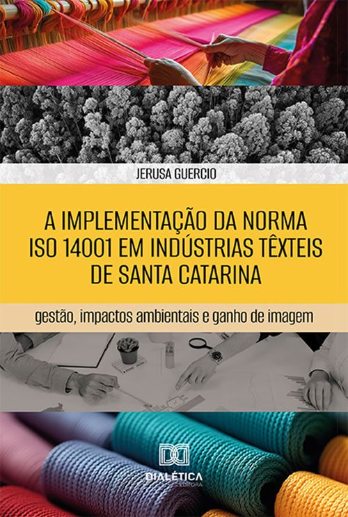 A implementação da norma ISO 14001 em indústrias têxteis de Santa Catarina
