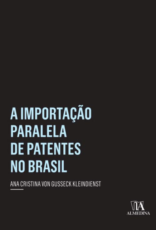 A importação paralela de patentes no Brasil