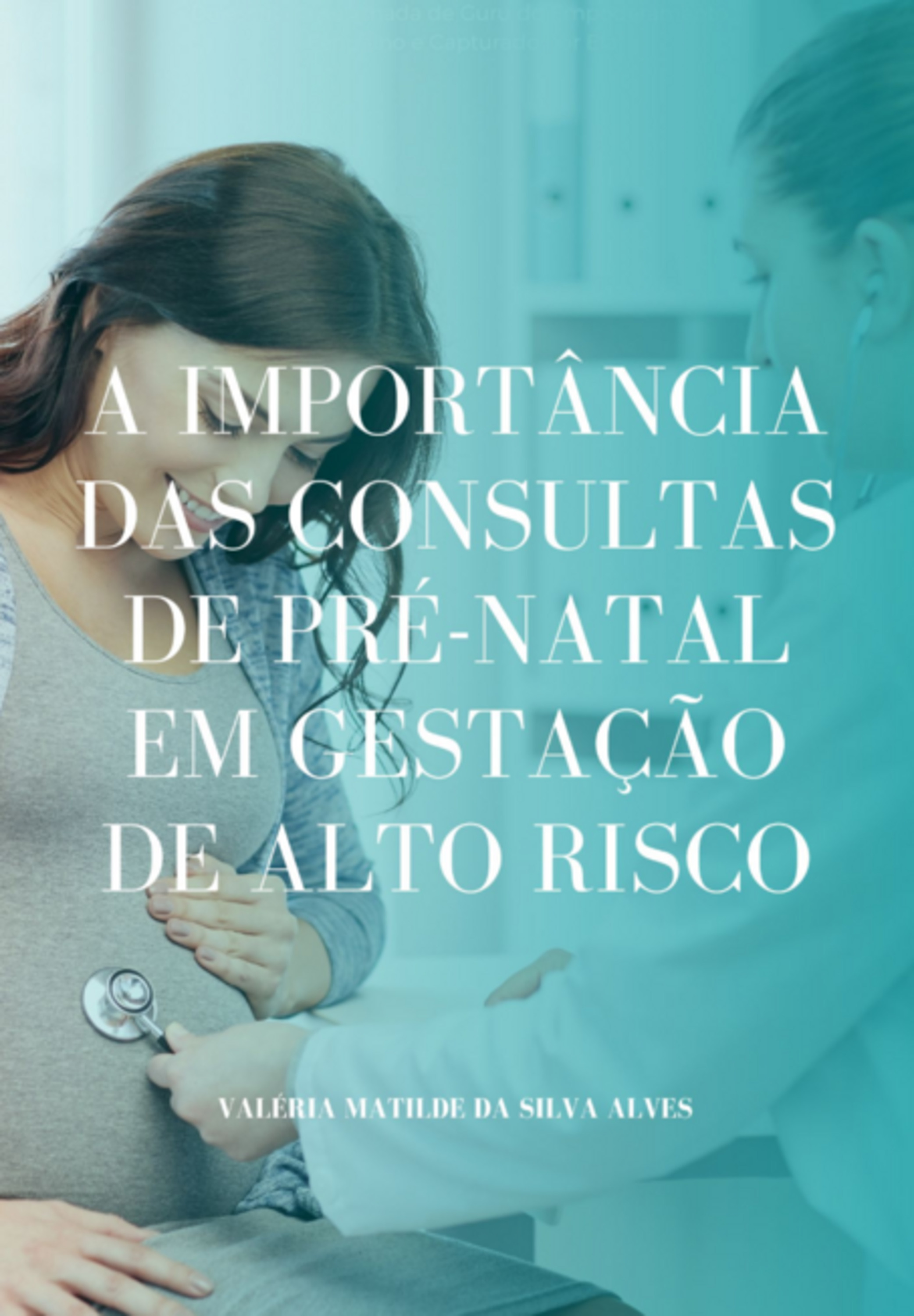 A Importância Das Consultas De Pré-natal Em Gestação De Alto Risco