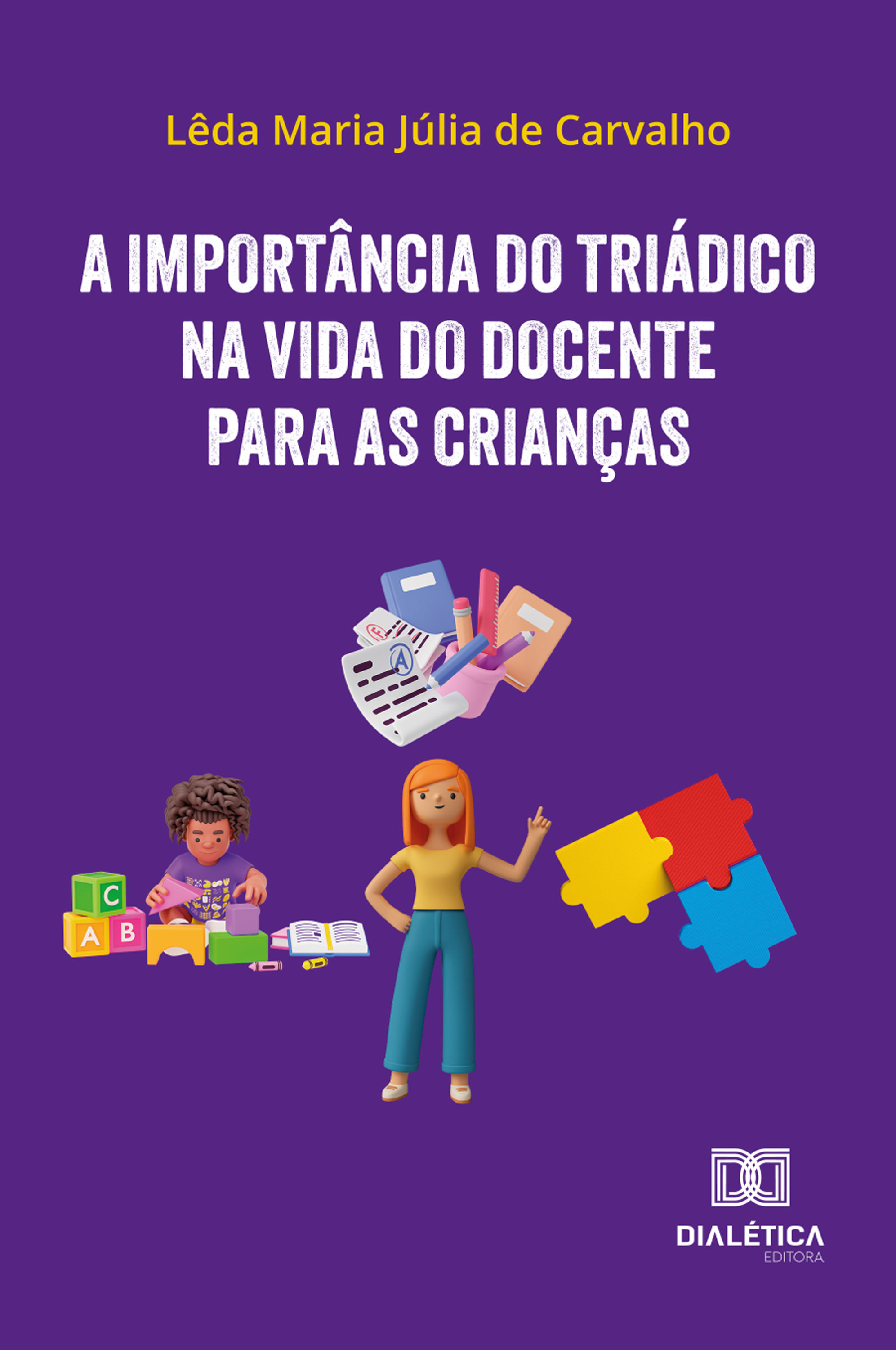 A importância do triádico na vida do docente para as crianças