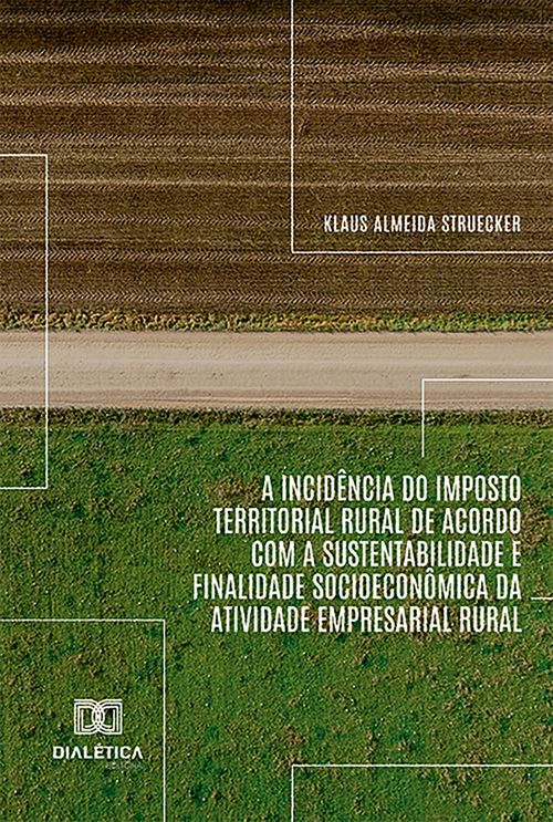 A incidência do Imposto Territorial Rural de acordo com a sustentabilidade e finalidade socioeconômica da atividade empresarial rural