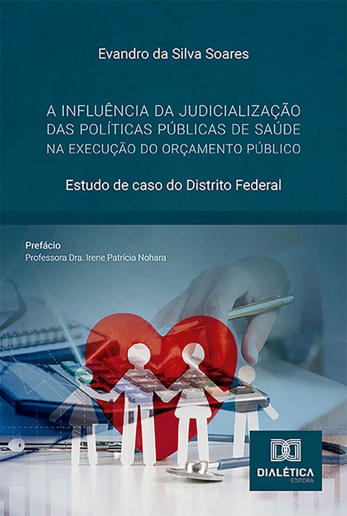 A influência da judicialização das políticas públicas de saúde na execução do orçamento público