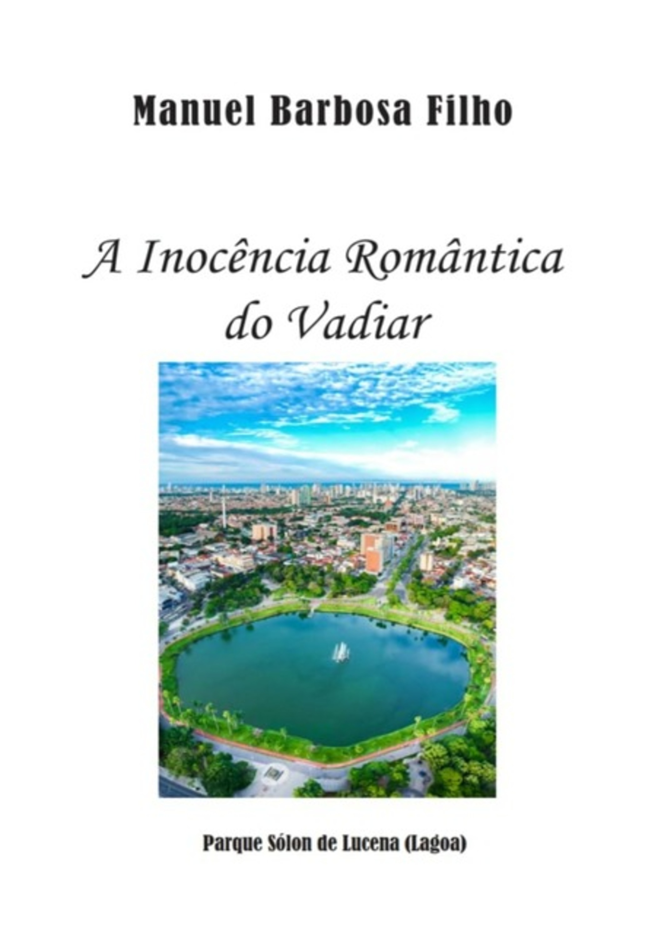 A Inocência Romântica Do Vadiar