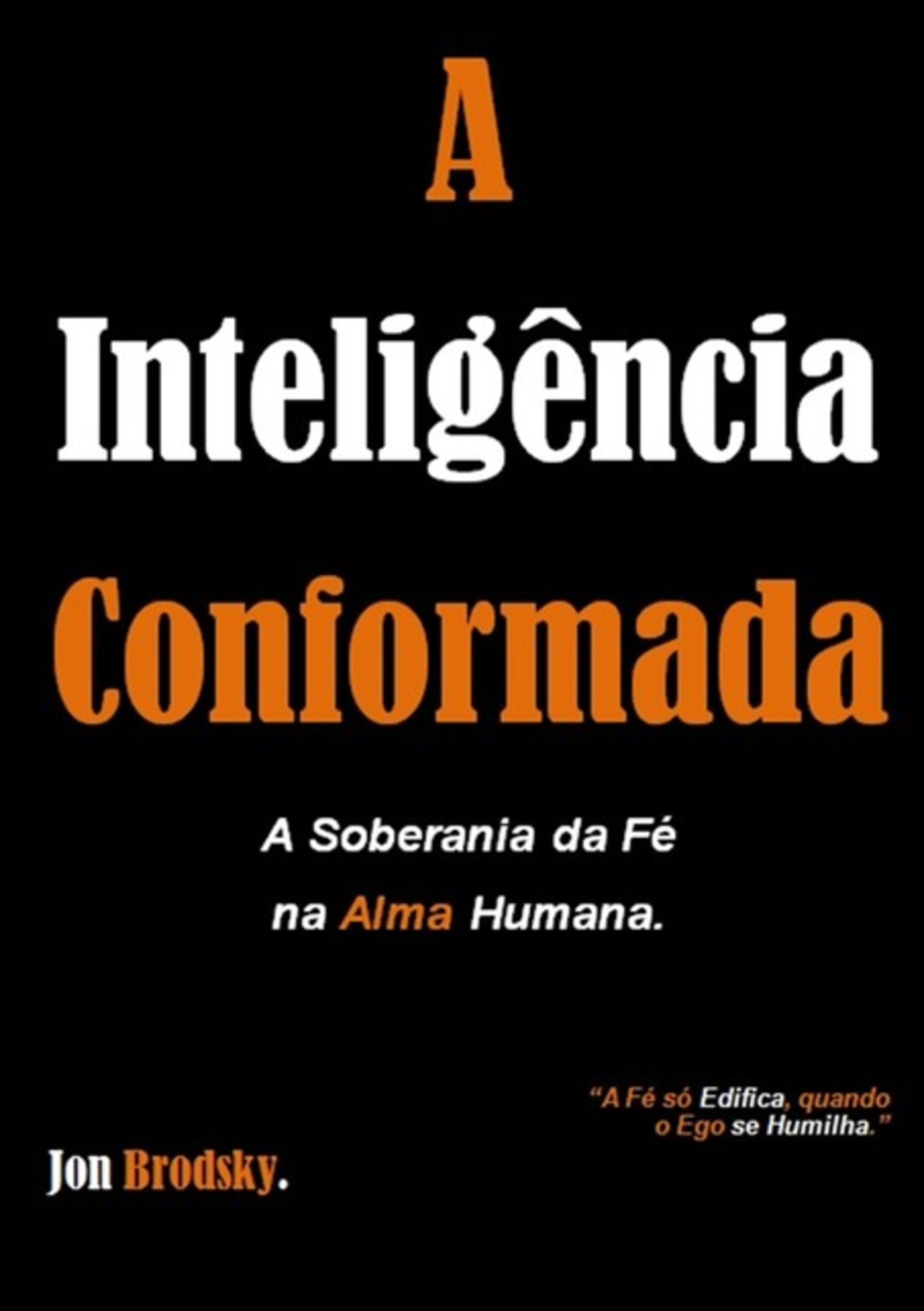 A Inteligência Conformada