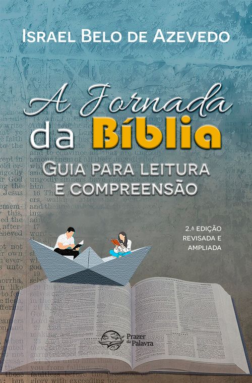 A Jornada da Bíblia: Guia para Leitura e Compreensão