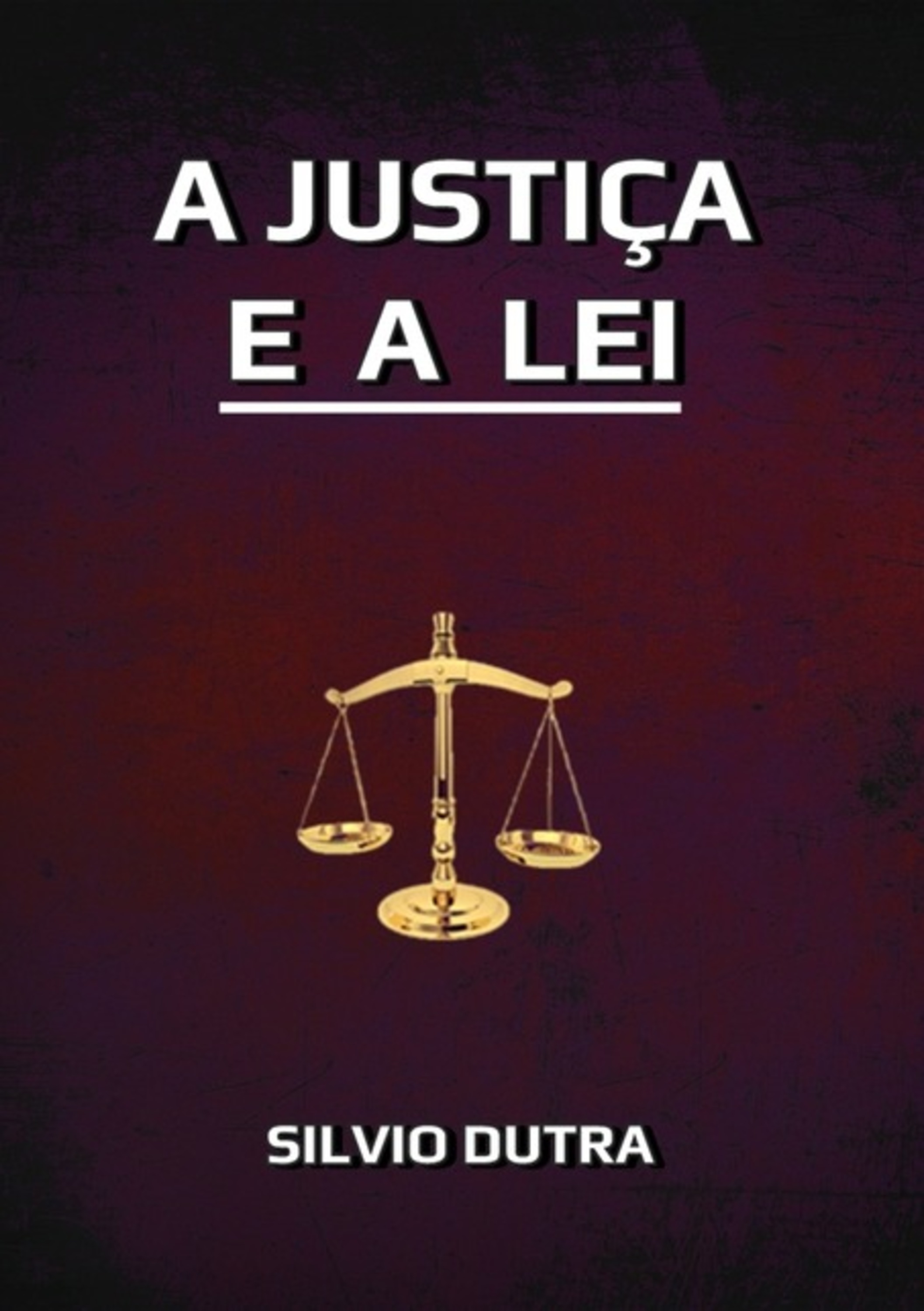 A Justiça E A Lei