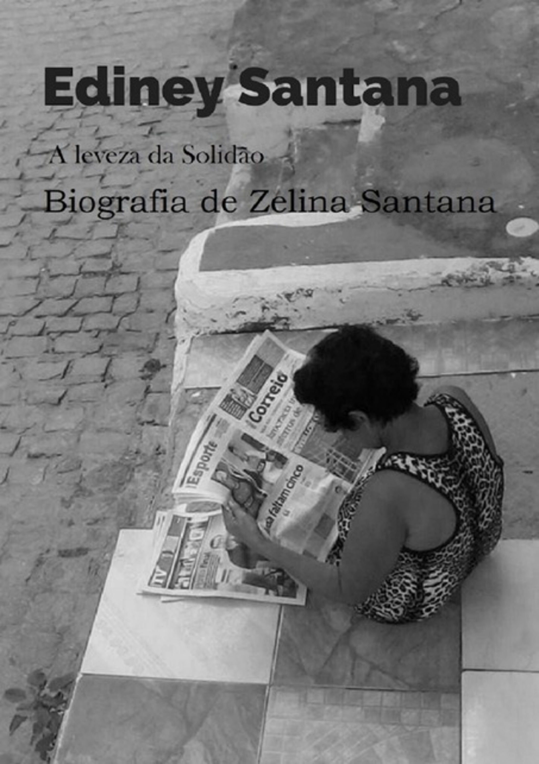 A Leveza Da Solidão- Biografia De Zelina Santana