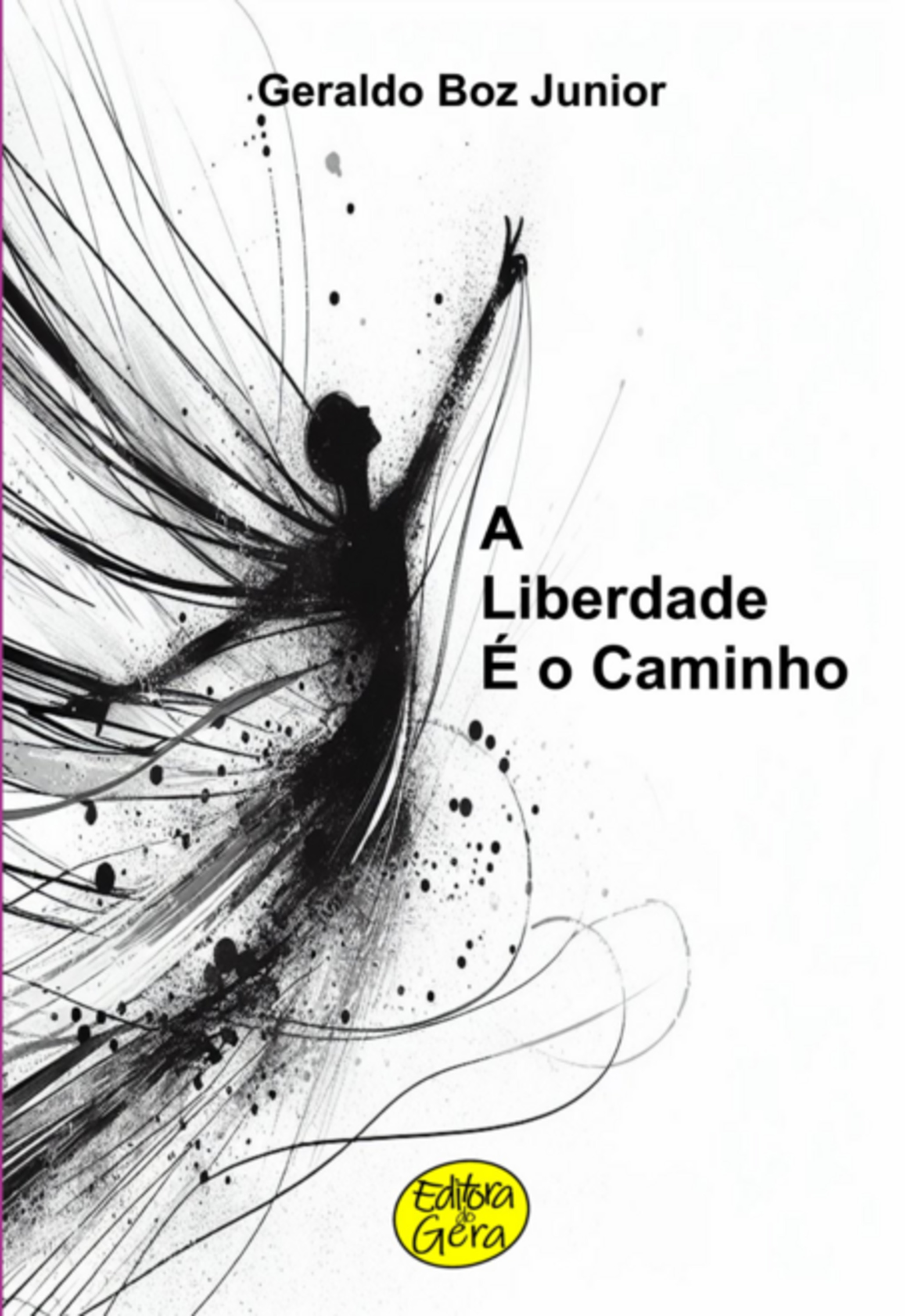 A Liberdade É O Caminho