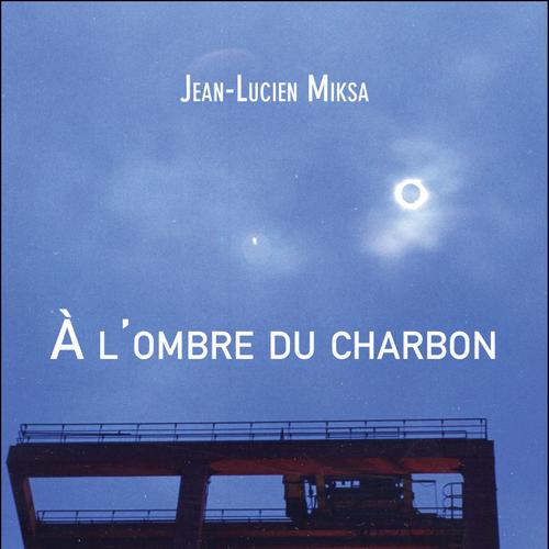 À l'ombre du charbon