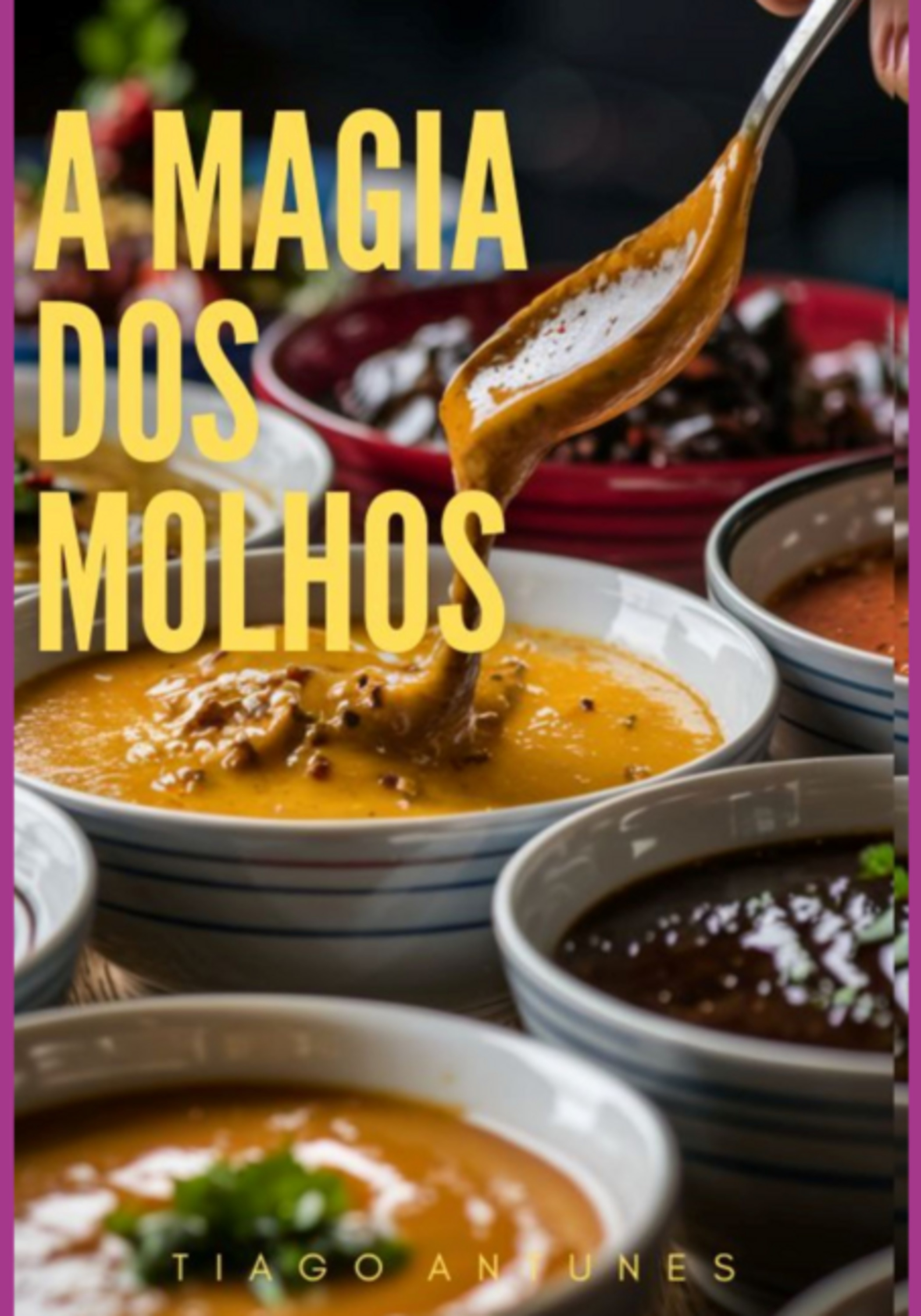 A Magia Dos Molhos