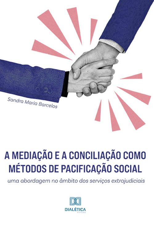 A mediação e a conciliação como métodos de pacificação social