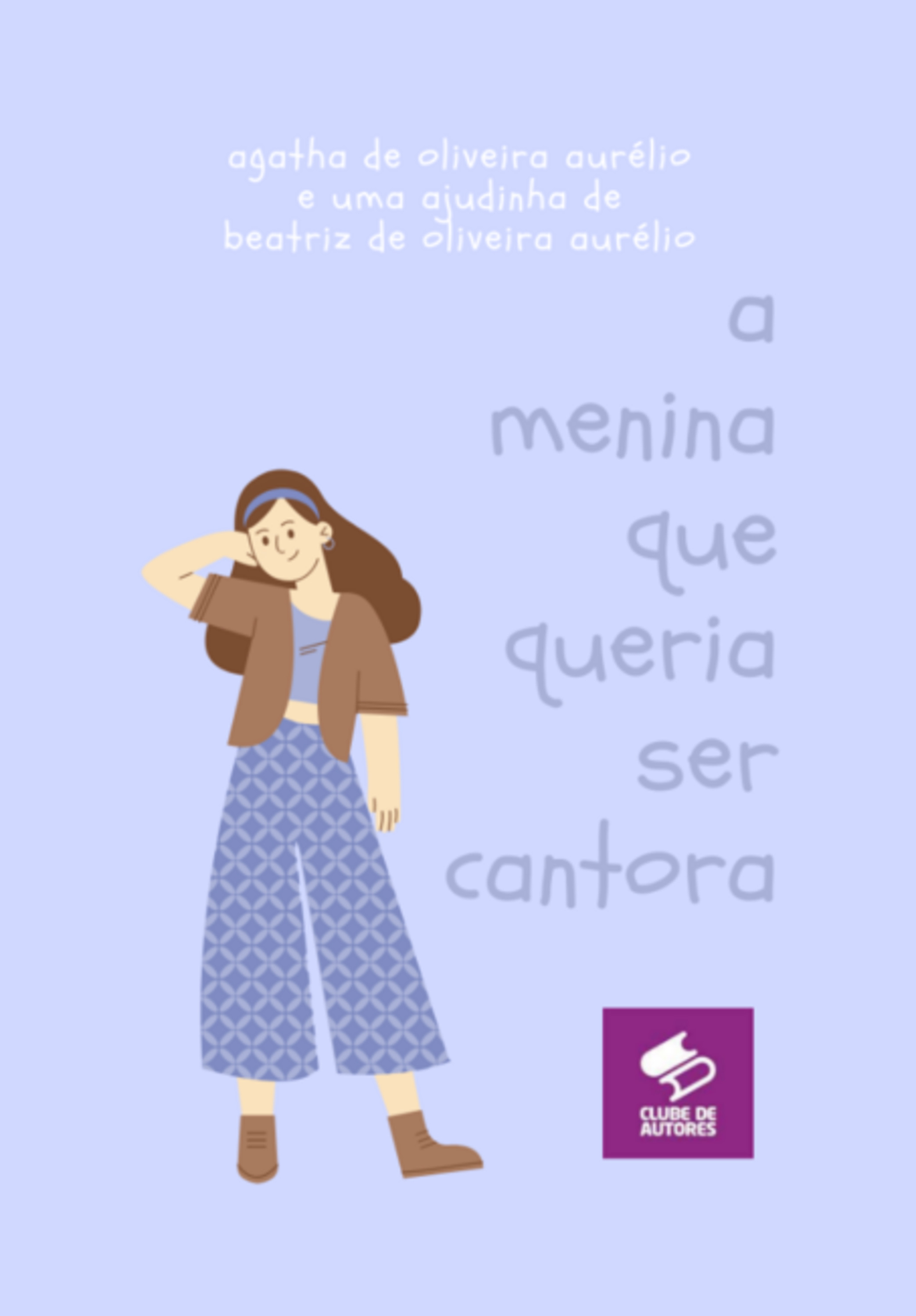 A Menina Que Queria Ser Cantora