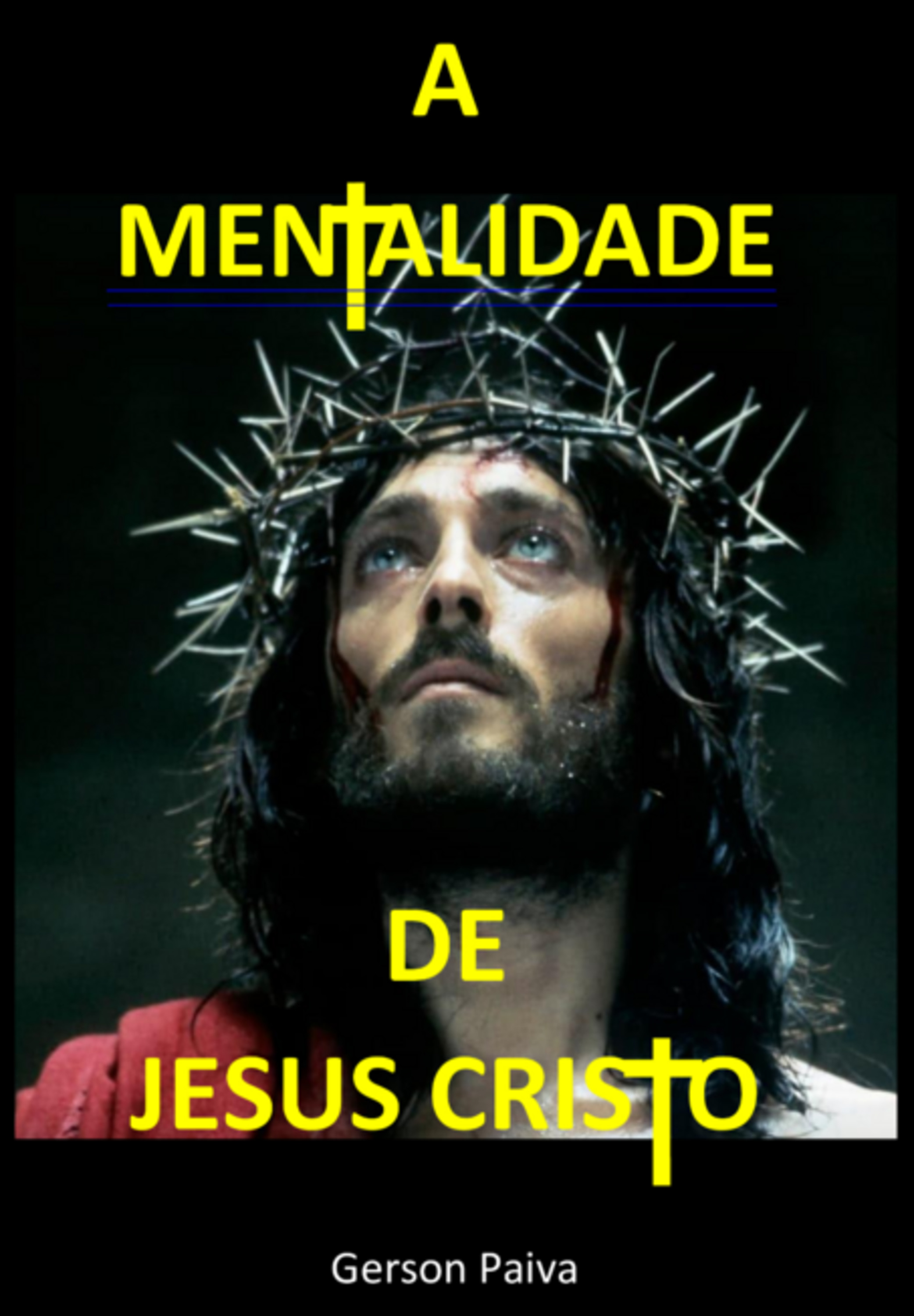 A Mentalidade De Jesus Cristo