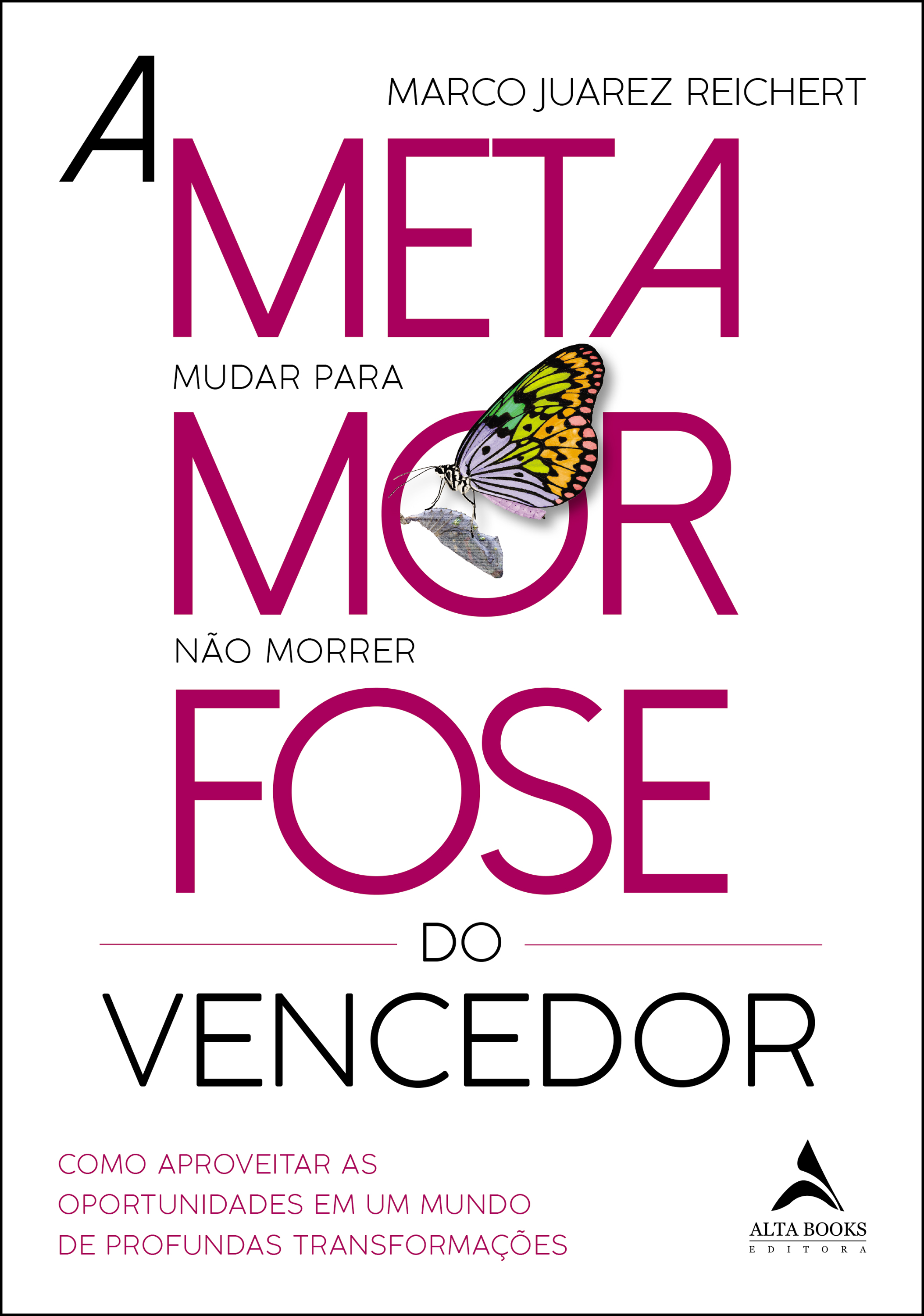 A Metamorfose Do Vencedor