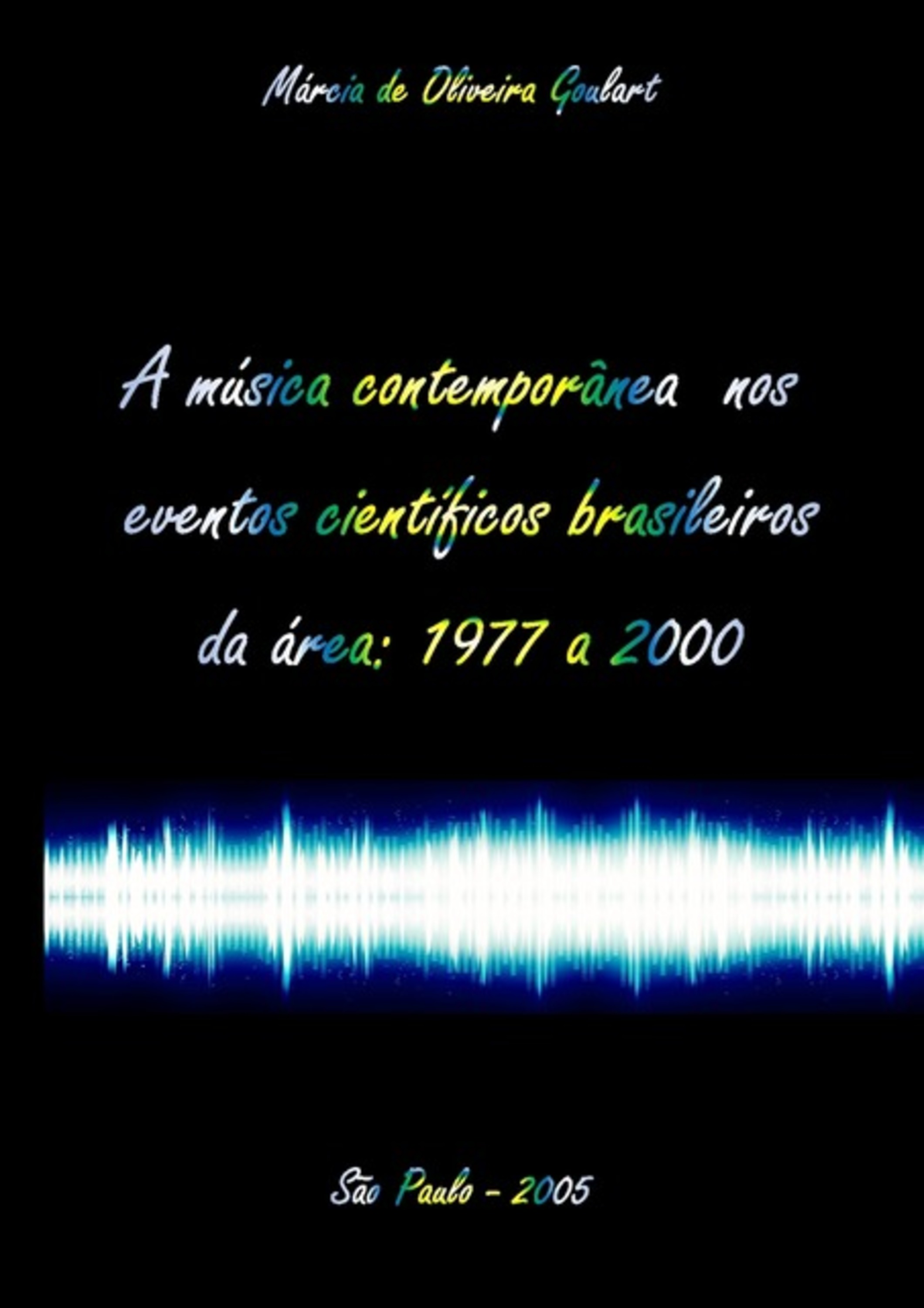 A Música Contemporânea Nos Eventos Científicos Brasileiros Da Área: 1977 A 2000