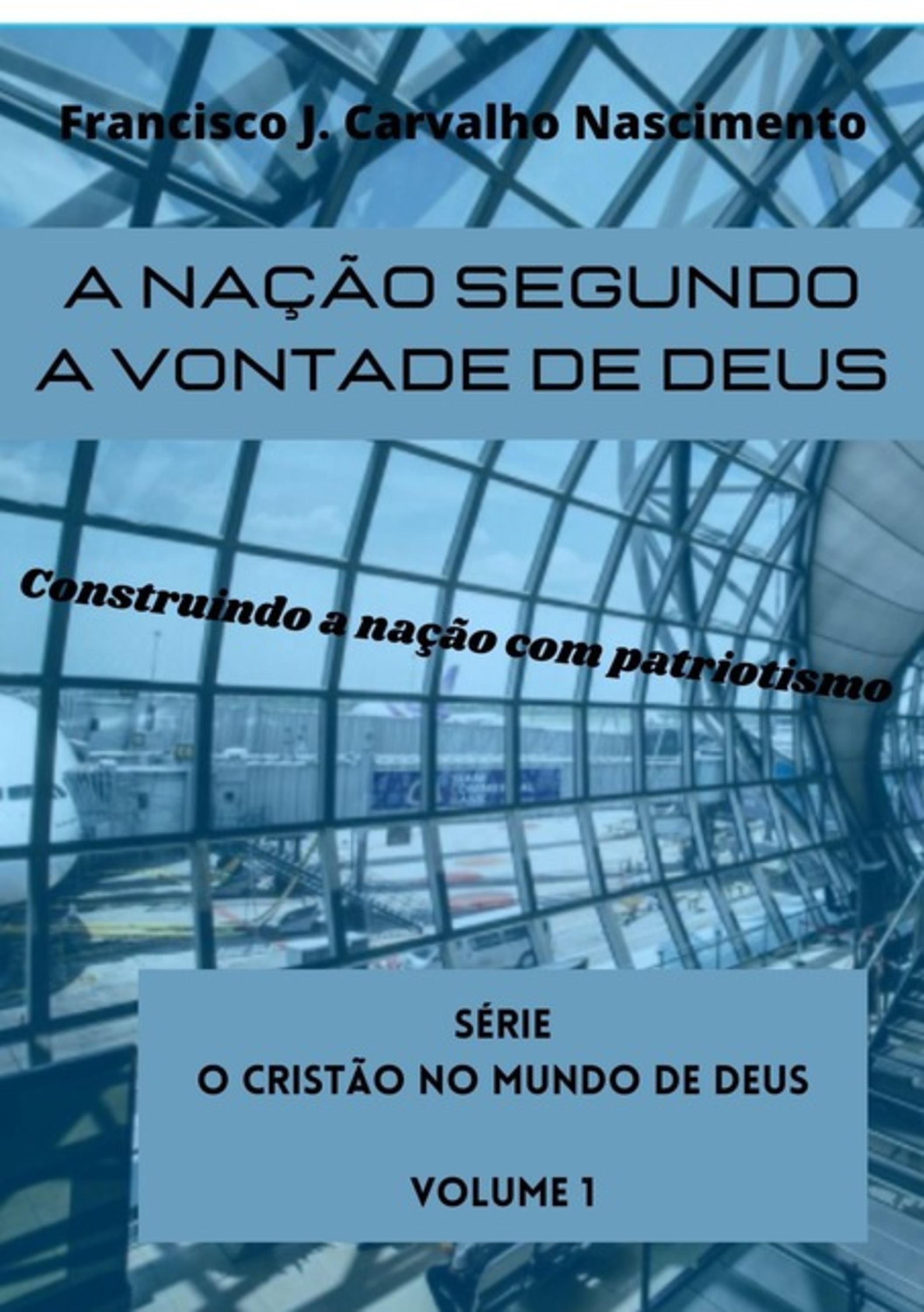 A Nação Segundo A Vontade De Deus