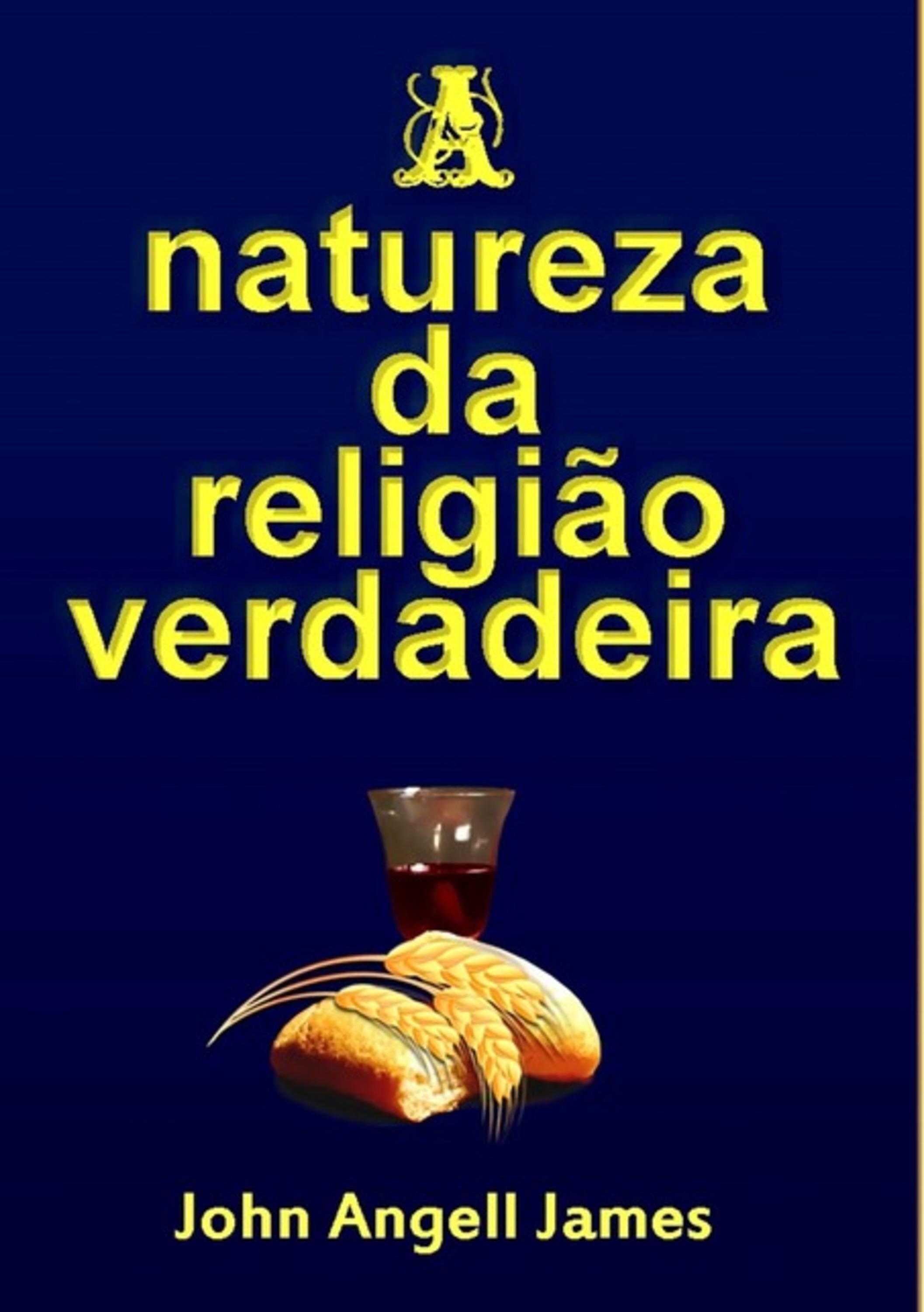 A Natureza Da Religião Verdadeira