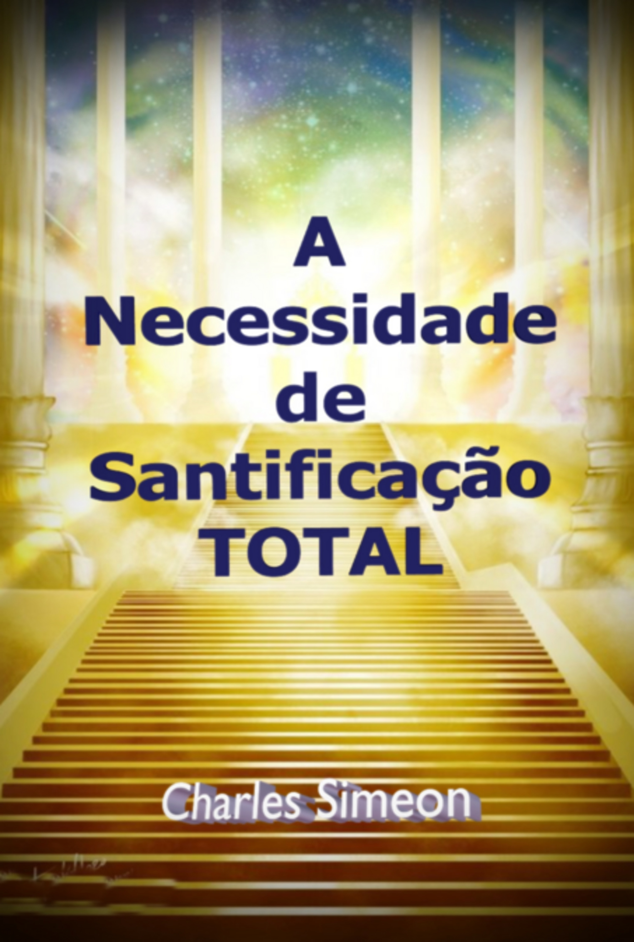 A Necessidade De Santificação Total