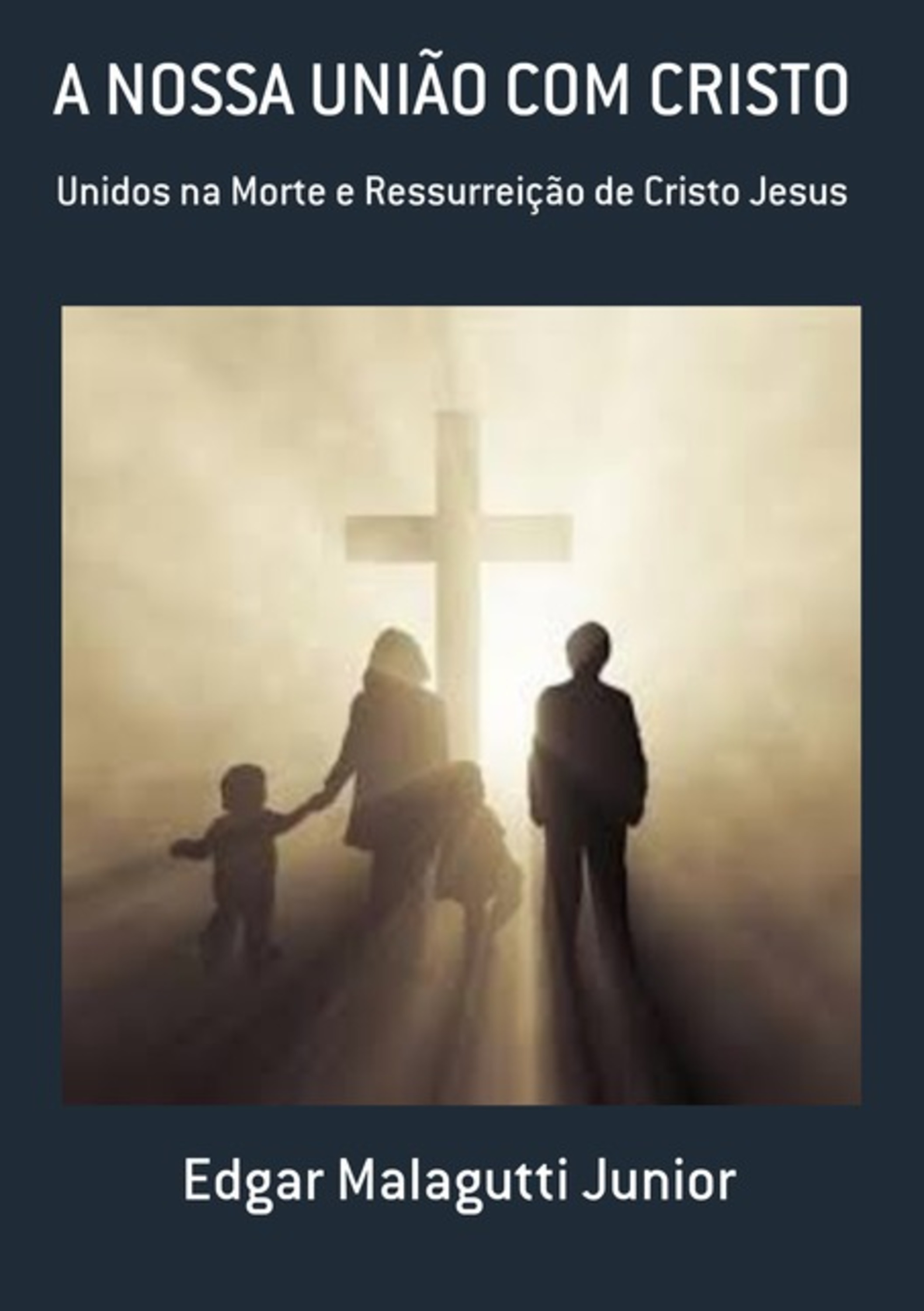 A Nossa União Com Cristo