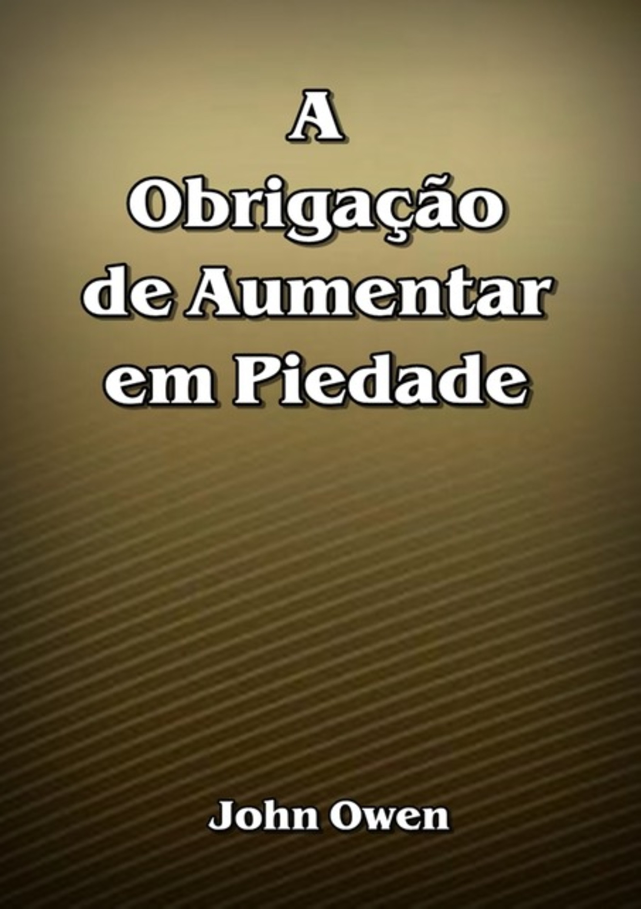 A Obrigação De Aumentar Em Piedade