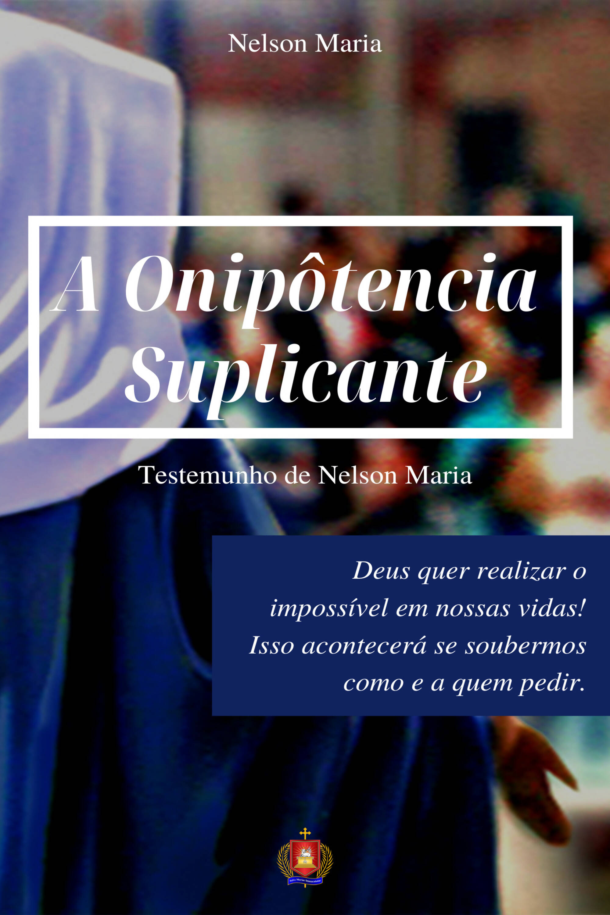 A Onipotência Suplicante