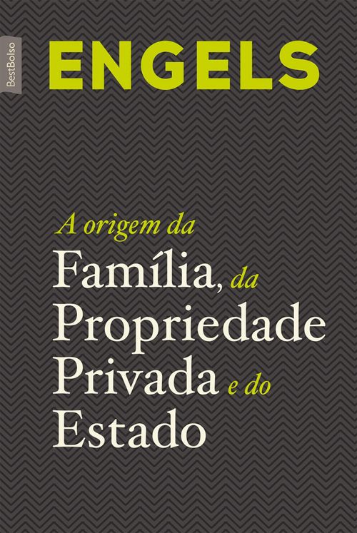 A origem da família, da propriedade privada e do Estado