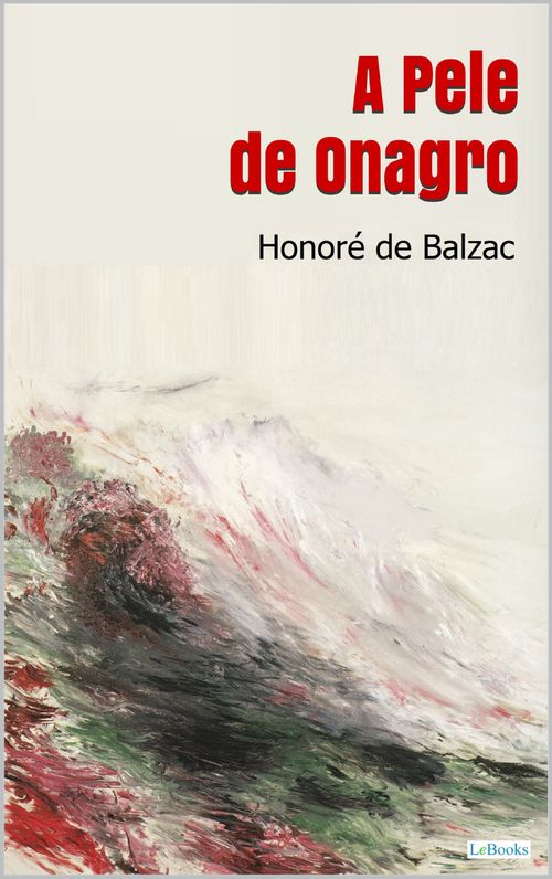 A PELE DE ONAGRO - Balzac