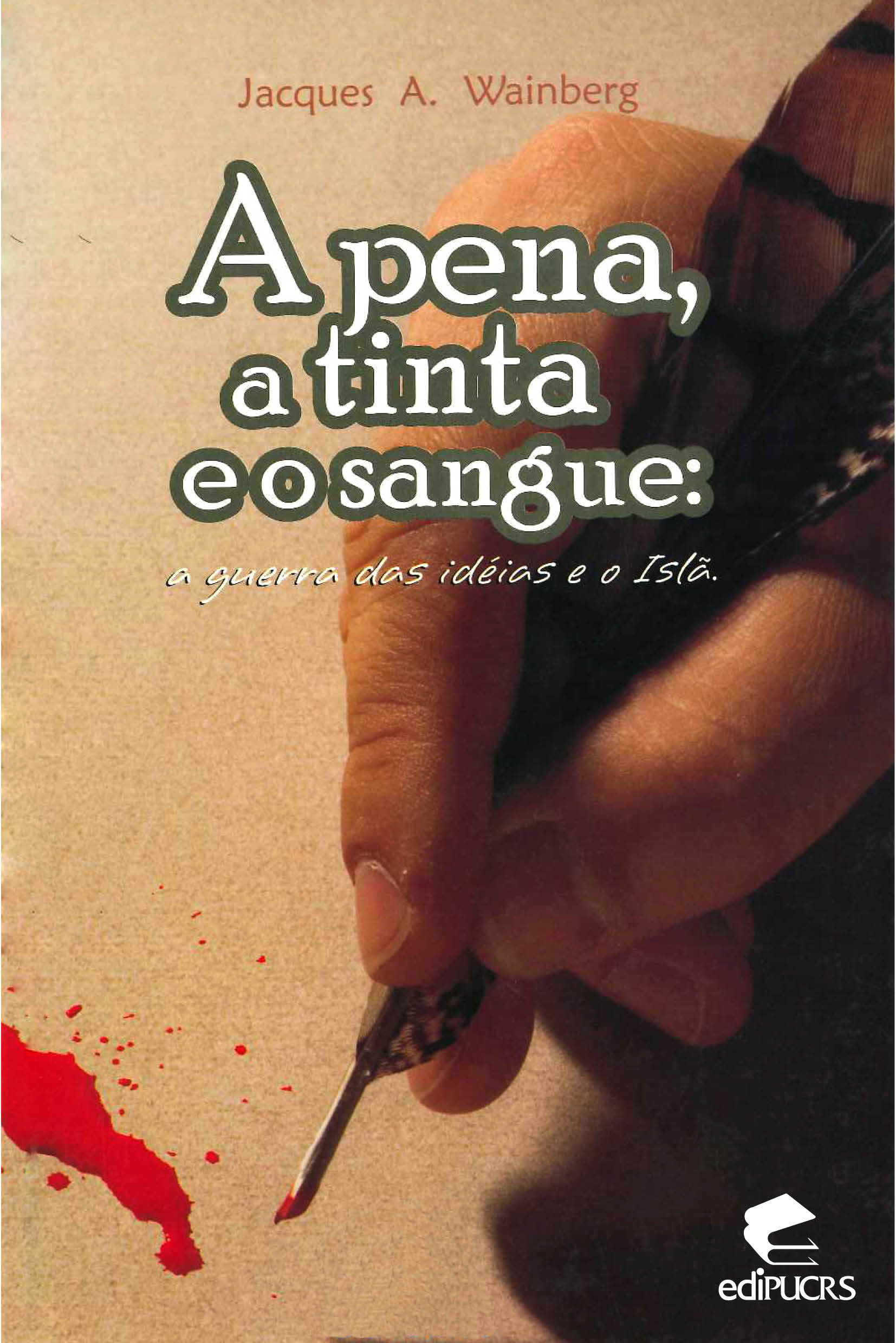 A Pena, a tinta e o sangue