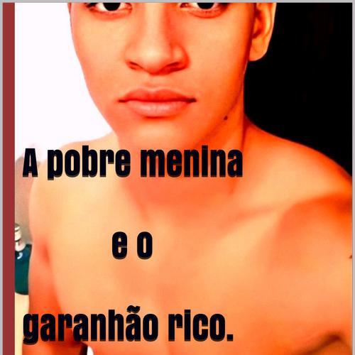 A pobre menina e o garanhão rico 