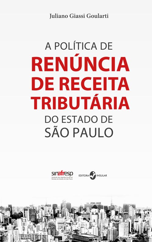 A Política de Renúncia de Receita do Estado de São Paulo