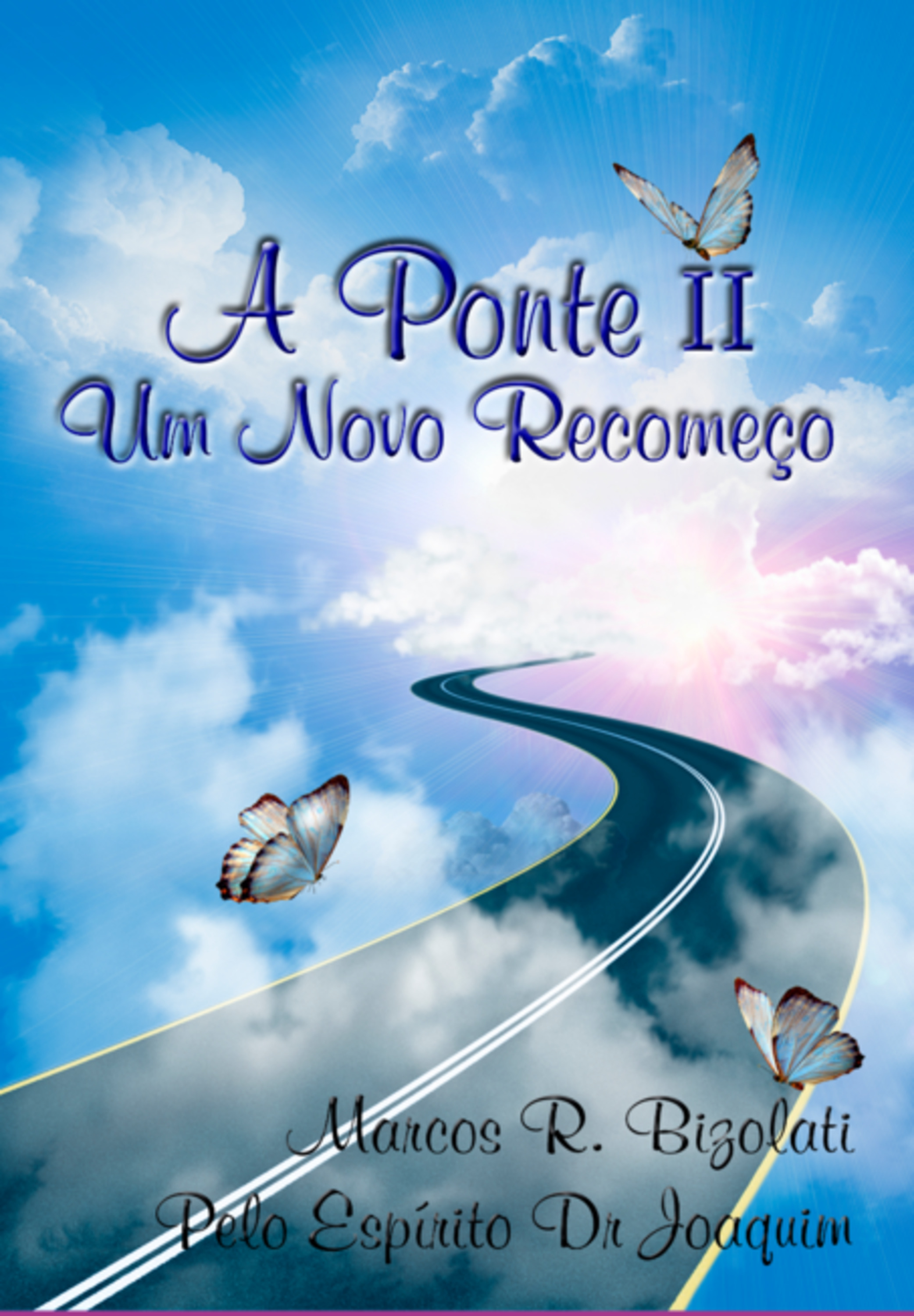 A Ponte Ii - Um Novo Recomeço