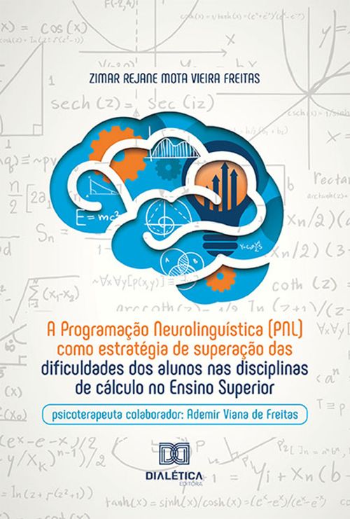 A Programação Neurolinguística (PNL) como estratégia de superação das dificuldades dos alunos nas disciplinas de cálculo no Ensino Superior