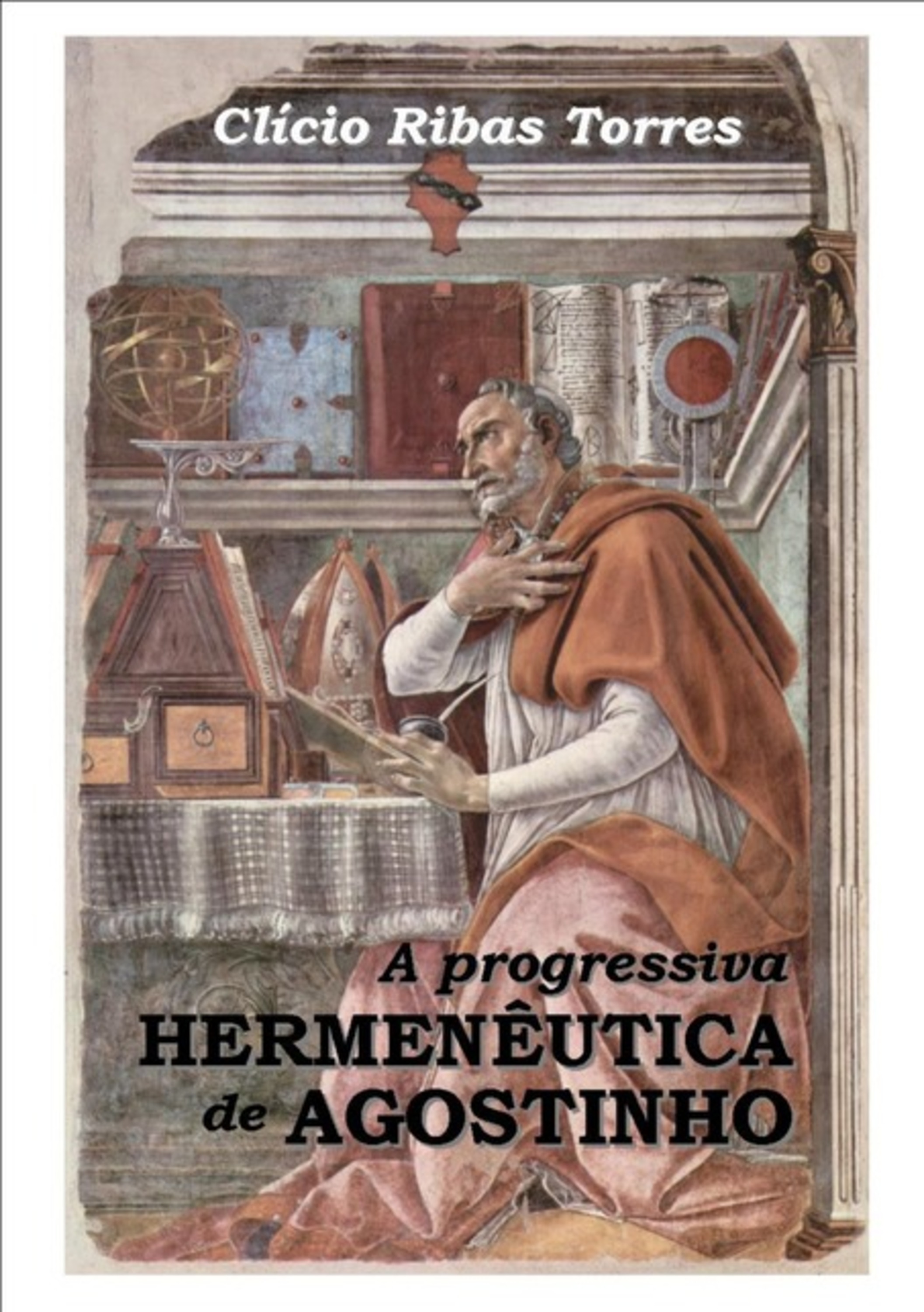 A Progressiva Hermenêutica De Agostinho