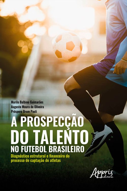 A prospecção do talento no futebol brasileiro: