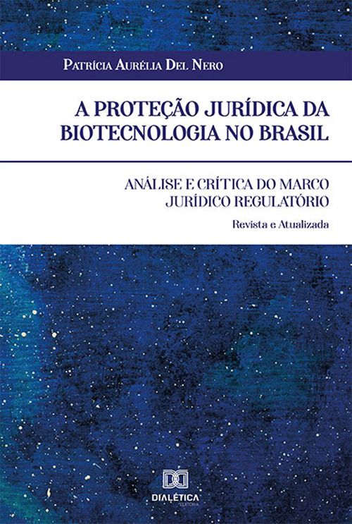 A proteção jurídica da biotecnologia no Brasil