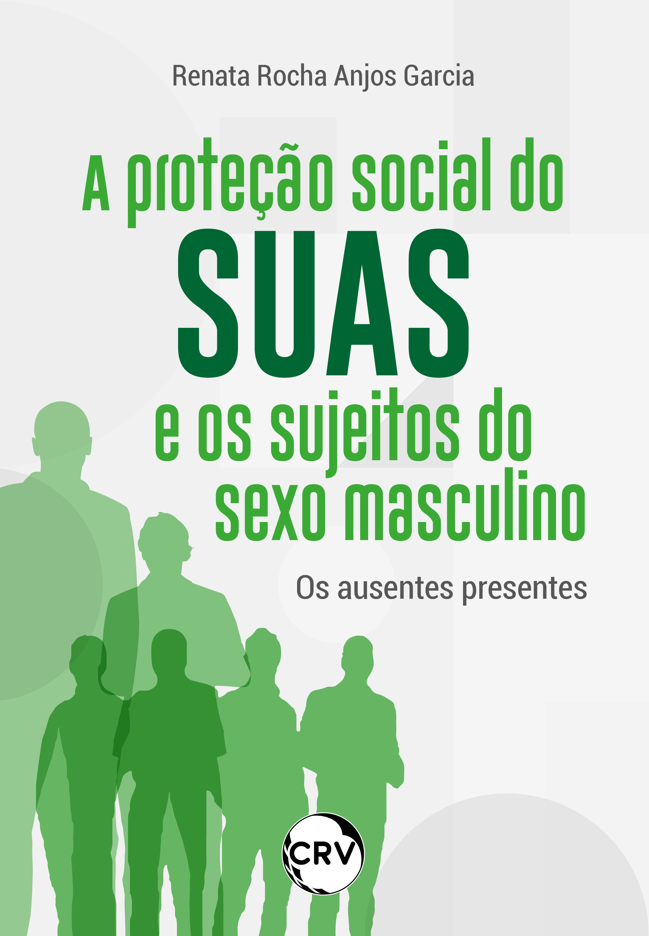 A proteção social do suas e os sujeitos do sexo masculino