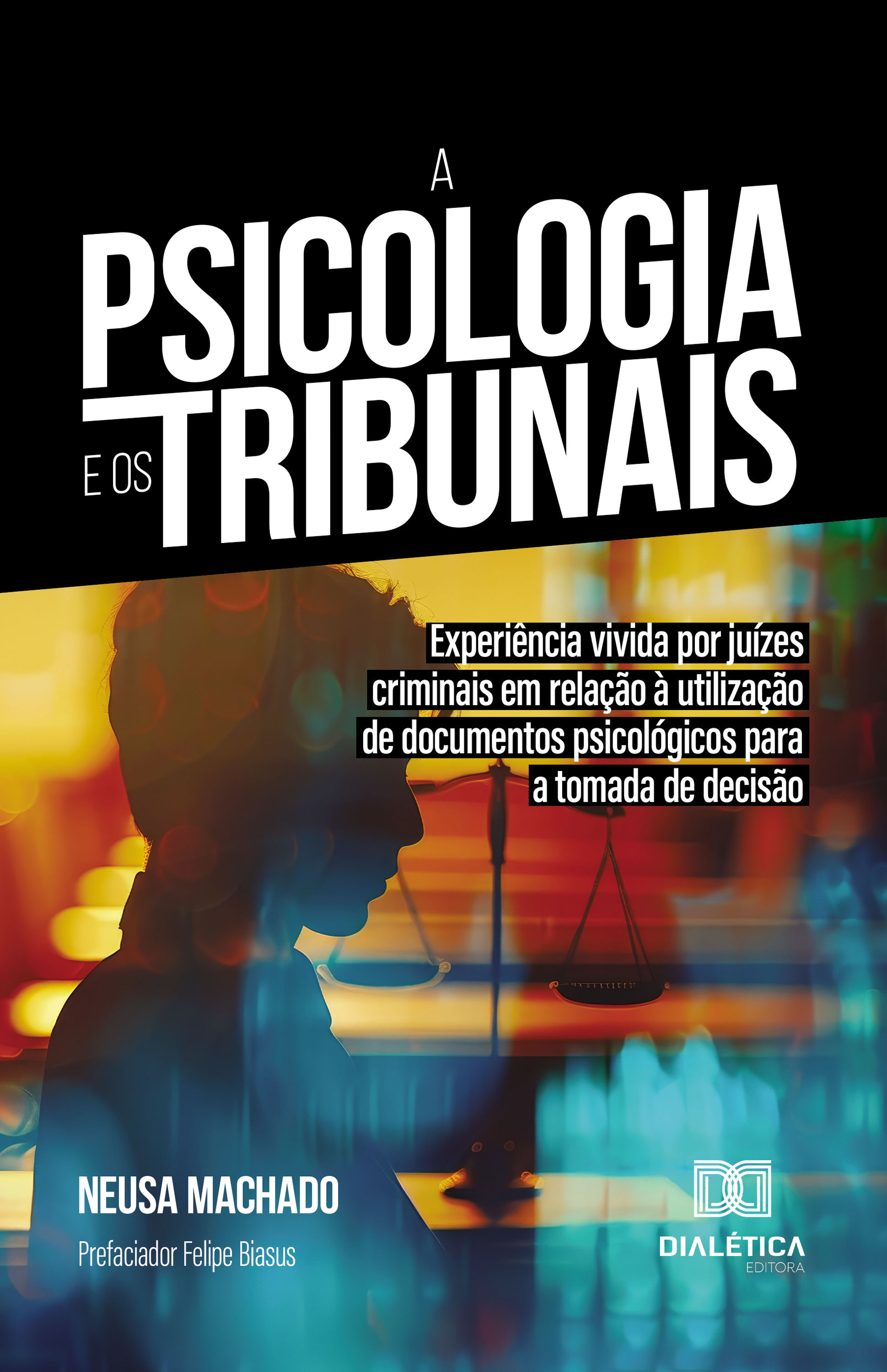 A Psicologia e os Tribunais