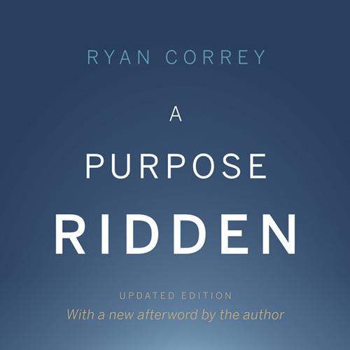 A Purpose Ridden - Updated Edition