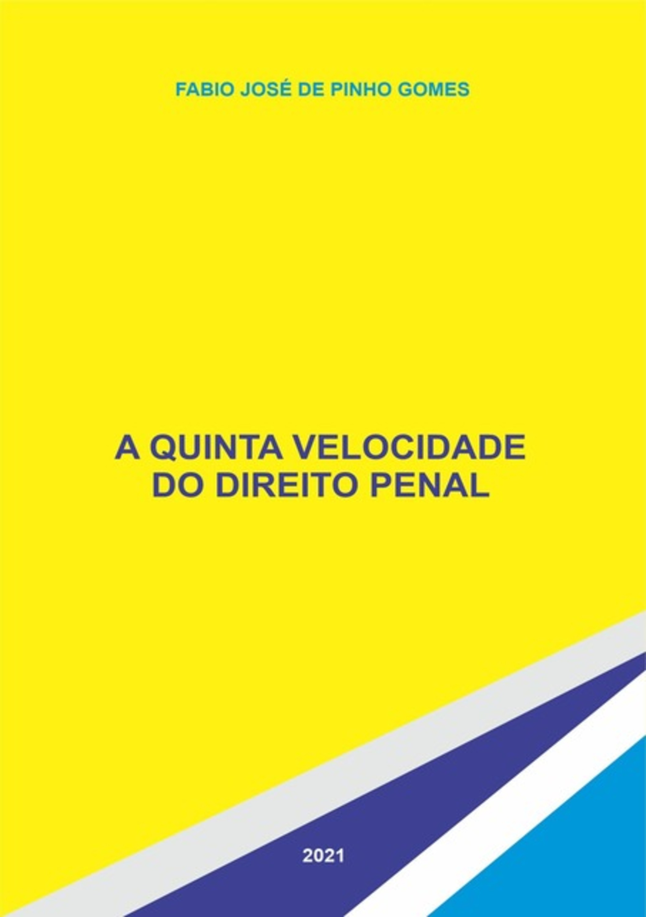 A Quinta Velocidade Do Direito Penal