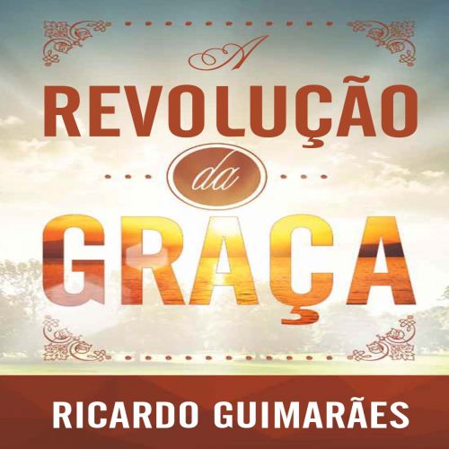 A Revolução da Graça