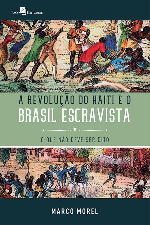A Revolução do Haiti e o Brasil escravista