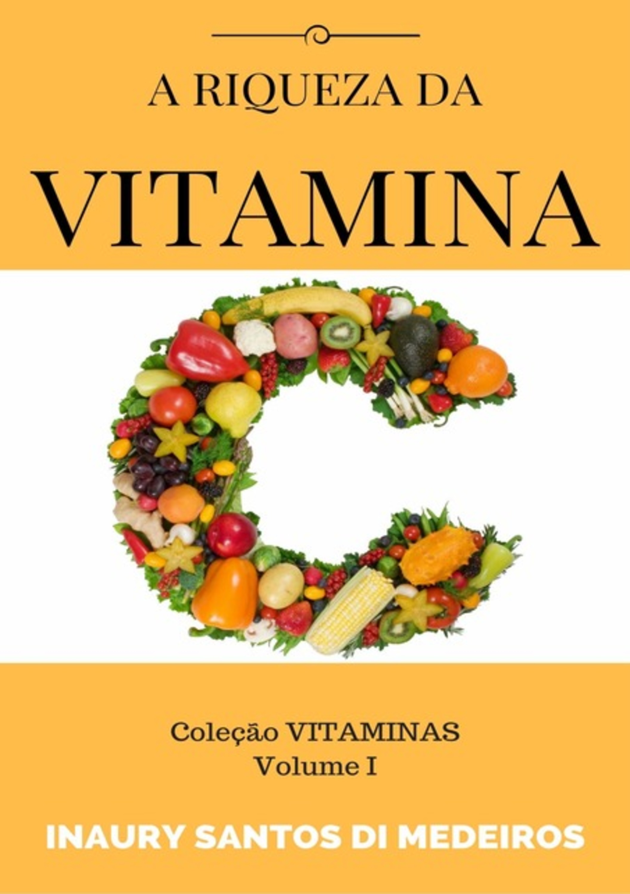 A Riqueza Da Vitamina C