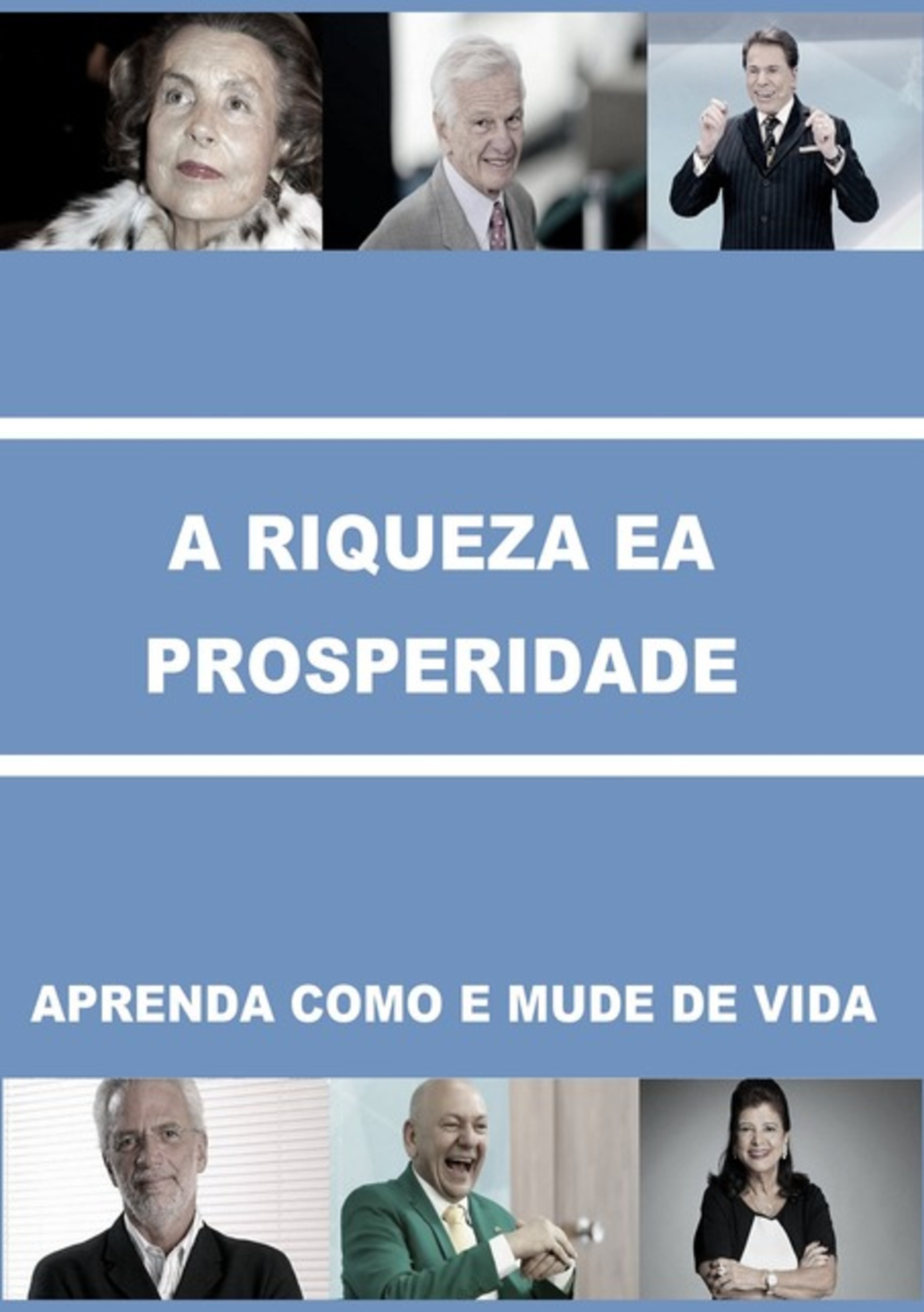 A Riqueza E A Prosperidade