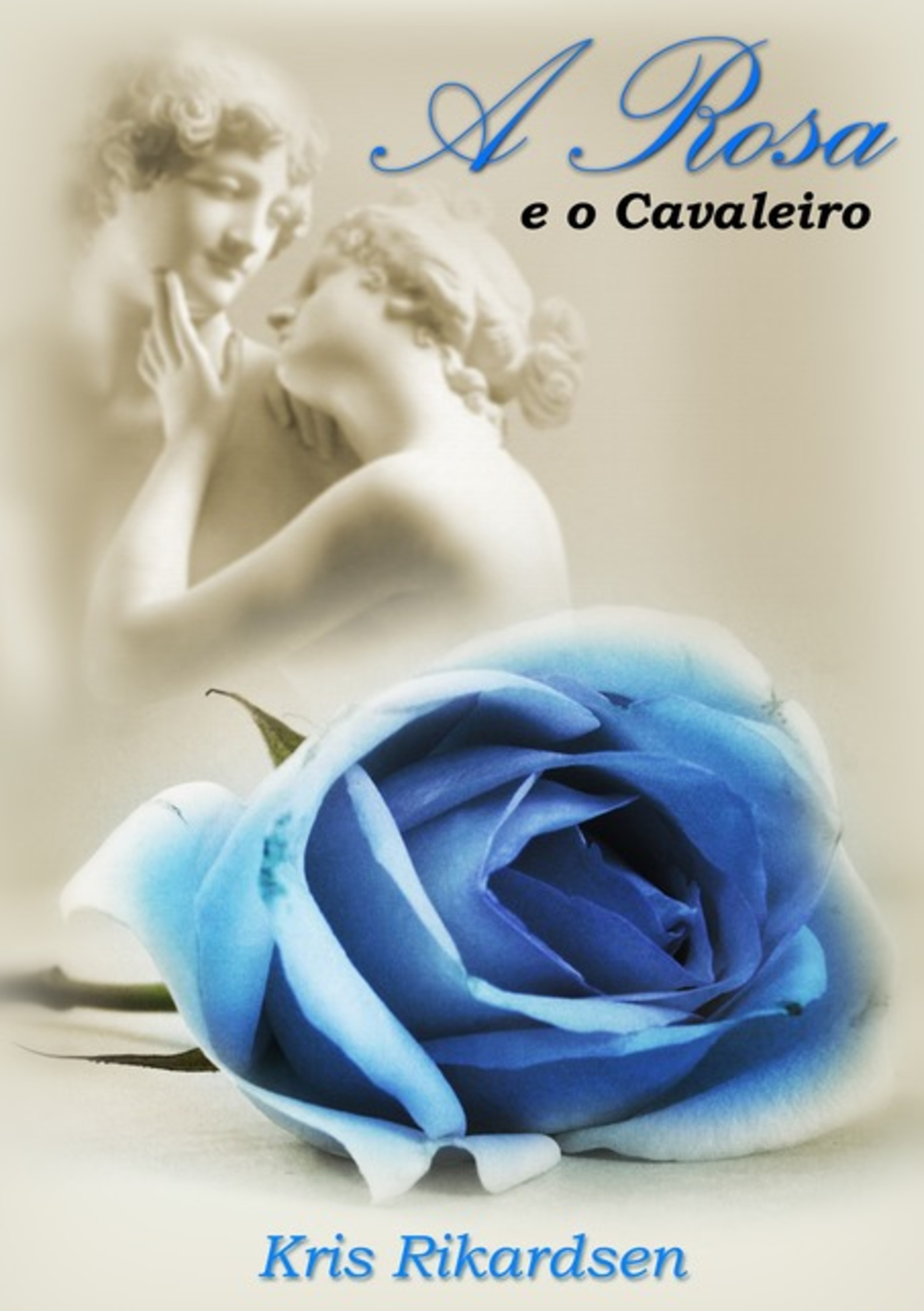 A Rosa E O Cavaleiro