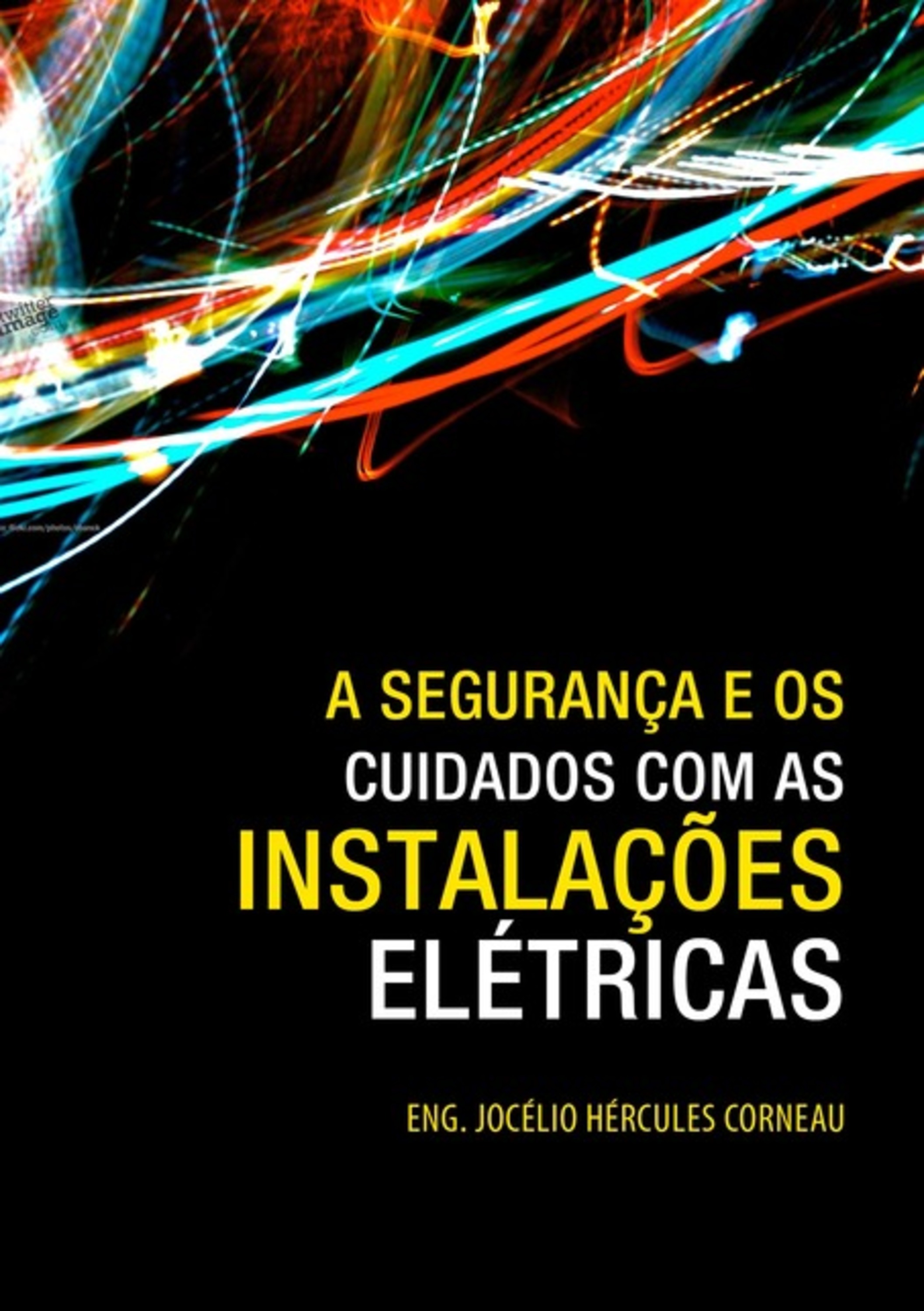 A Segurança E Os Cuidados Com As Instalações Elétricas